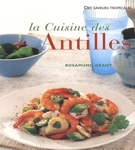 Cuisine des antilles - des, antilles:
