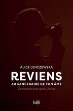 Reviens au sanctuaire de ton