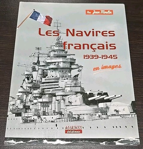 Les navires francais 1939 1945 - navires,