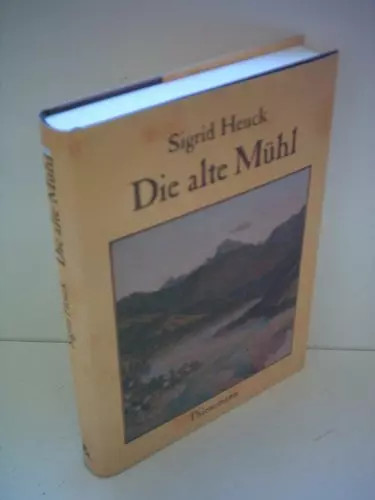 Die alte mühl sigrid - sigrid, heuck