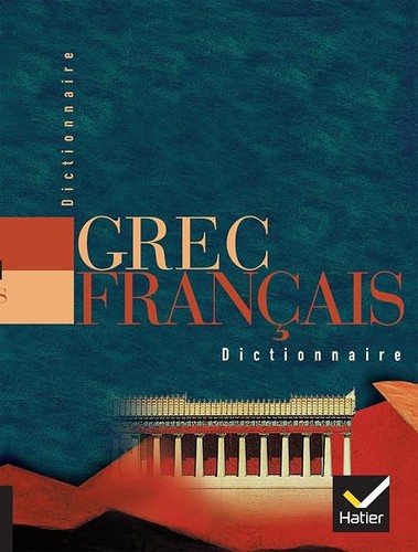 Dictionnaire grec français - dictionnaire, grec-français