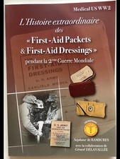 LIVRE MÉDICAL US WW2 : Les First Aid Packet & Dressing Durant La 2eme GM - MD