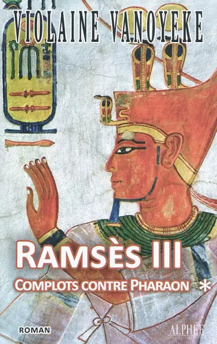 Ramsès iii tome complots - ramsès, 1