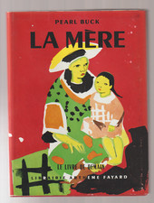 Pearl Buck  La mère   1951 Fayard   Service Presse   Relié+Jaquette   TBE