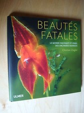 Ziegler Beautés fatales Le monde fascinant et cruel des orchidées sauvages