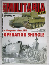 MILITARIA  hors série N° 45 :1944,débarquement à Anzio : Opération shingle