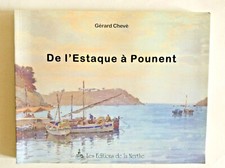 Gérard Chevé * De l'Estaque à Pounent * La Nerthe 2003 * Très Bon Etat