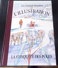 LA CONQUETE DES POLES  les grands dossiers de l'ILLUSTRATION
