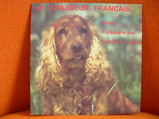 VINYL 45 T – LE CHASSEUR FRANÇAIS : CHIEN & OISEAU – DICTION BRUITAGES PROMO PUB