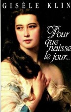 Pour que naisse le jour - Gisèle Klin - V340638