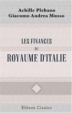 Les finances du Royaume d'Italie: Considérées par rapport à l'