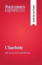 Charlotte: de David Foenkinos [Spanish] by Laurence Lissoir [Paperback] NEUF