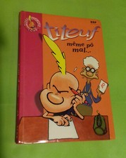 Titeuf 2 livres Pourquoi moi? Même pô mal