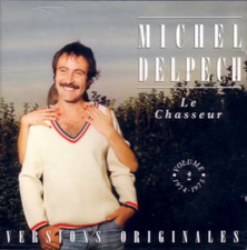 Michel Delpech (Le chasseur - Vol.2).