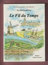 LA BELANDRIERE / LE FIL DU TEMPS - QUEF ALLEMANT - ROMAN D'HISTOIRE DUNKERQUE