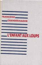 lot 3 livres chandernagor enfant aux loups, sans pareille, archange de vienne 