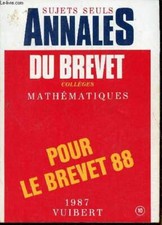Mathématiques- Annales du brevet des collèges 1987 - Collectif -