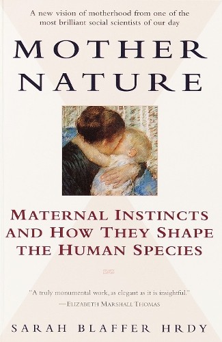 Sarah hrdy mother nature - hrdy,