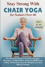 Elijah Finn Stay Strong with Chair Yoga for Seniors Over 60 (Poche)