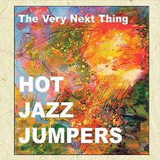 Hot Jazz Jumpers HOT JAZZ JUMPERS - VERY NEXT THING (1 CD) (CD)