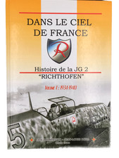 Dans le Ciel de France, Histoire de la JG2 Richthofen Volume 1 - Lela Presse