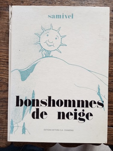 Bonshommes neige samivel - bonshommes,
