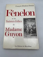 Fénelon et les Saintes Folies de Madame Guyon - François Ribadeau Dumas - 1968