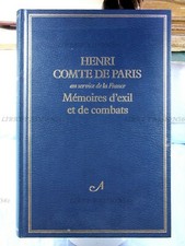 MÉMOIRES D'EXIL ET DE COMBATS, HENRI COMTE DE PARIS, ATELIER MARCEL JULLIAN,1979