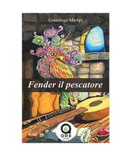 Fender il pescatore, Marigo