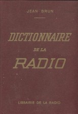 Dictionnaire de la radio - Jean Brun - V2153996