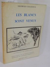 Baudoux Les blancs sont venus. Illustrations de Patrice Nielly...