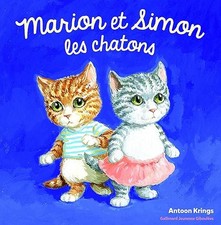Les Drôles de Petites Bêtes - MARION ET SIMON LES CHATONS - Krings,Antoon