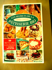 Les secrets de la pâtisserie Bio de Marie Chioca