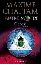 Autre-monde - tome 7: Genèse, Maxime Chattam