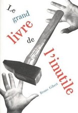 Le grand livre de linutile de