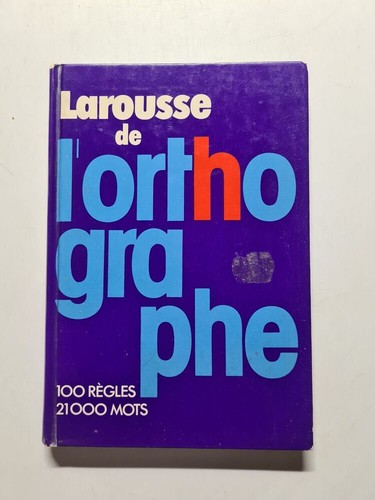 Larousse orthographe - larousse, de