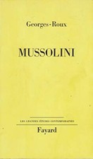 MUSSOLINI par GEORGES-ROUX