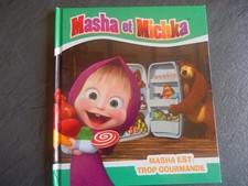 LIVRE POUR ENFANT - MASHA et MICHKA - Masha est trop gourmande