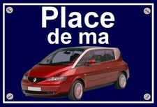 plaque " PLACE DE MA RENAULT