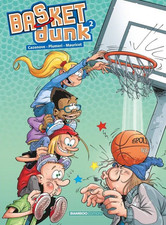 BD - BASKET DUNK, TOME 2 / CAZENOVE, PLUMERI, BAMBOO