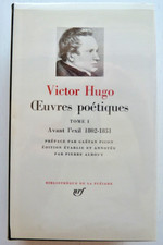 Victor Hugo, Oeuvres poétiques - Tome 1, Avant L'exil 1802-1851 | Pléiade