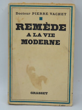 Remède à la vie moderne - Pierre Vachet - 1928  - livre