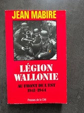 Légion Wallonie au front de l'est  Jean Mabire Ed Presses de la cité 1987