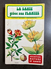 LA SANTE GRACE AUX PLANTES G.Mathieu, Naturopathe Médecine Alternative Phytother