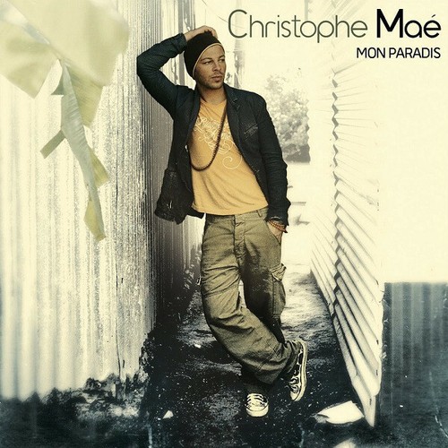 Christophe mae mon paradis - mae,