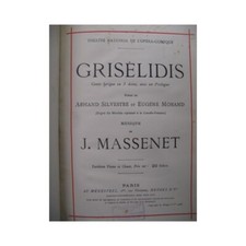 MASSENET Jules Grisélidis Chant Piano 1901