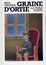 Graine d'ortie, Paul Wagner