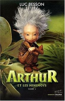 Arthur les minimoys - tome, 1