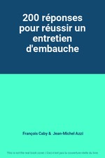 200 réponses pour réussir un