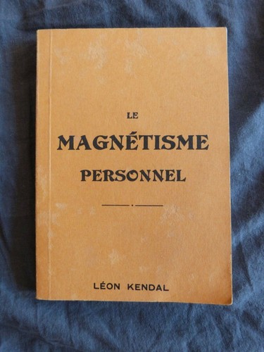 Léon kendal le magnétisme - léon, "le